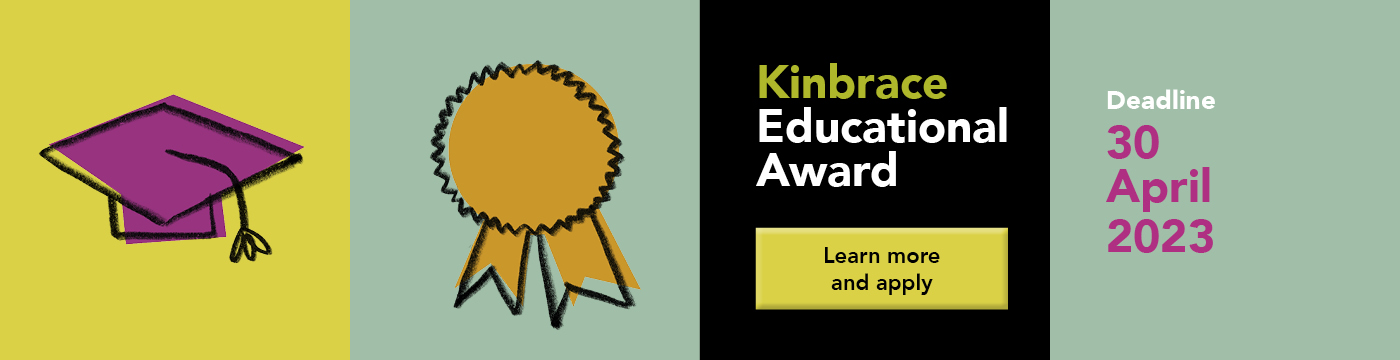 Kinbrace Educational Award – Learn more and apply