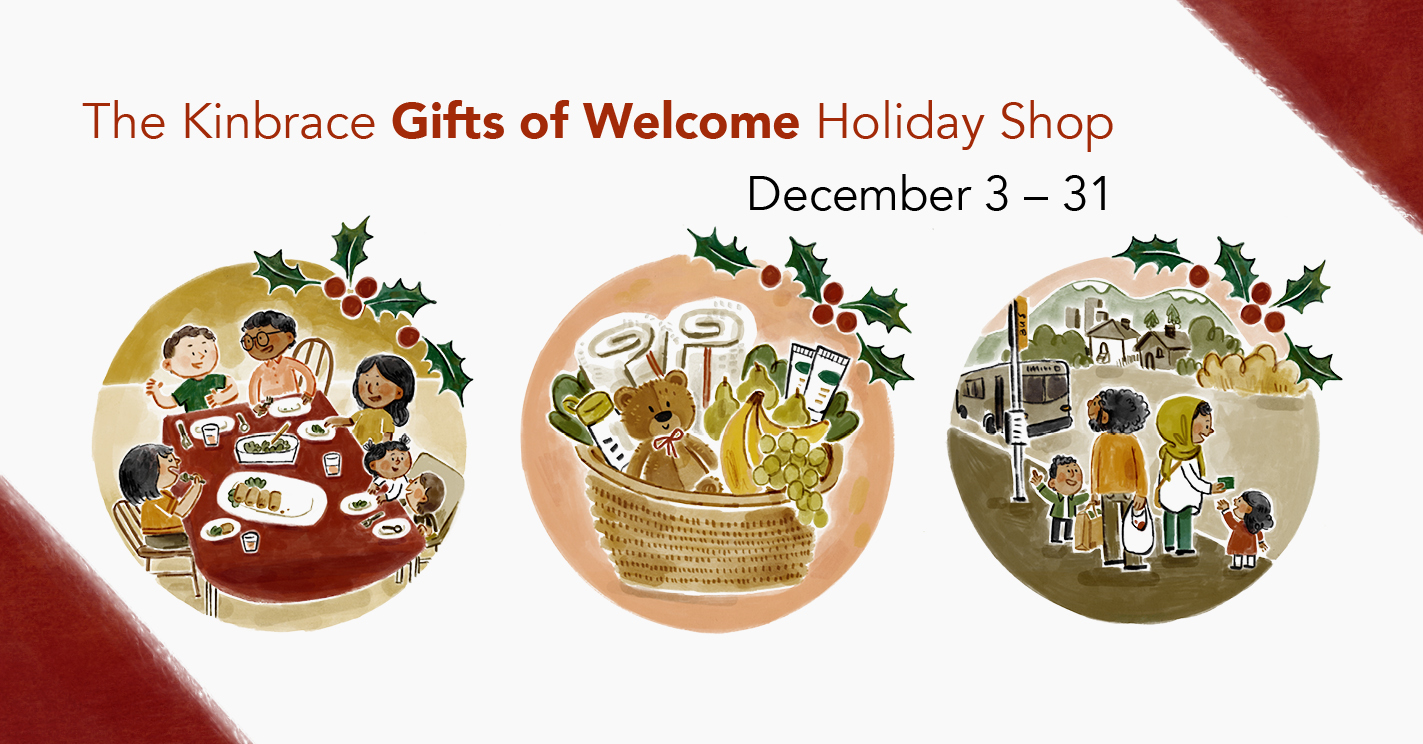 The Kinbrace Gifts of Welcome Holiday Shop December 3 – 31